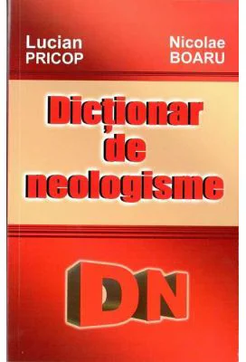 Dictionar de neologisme - Lucian Pricop
