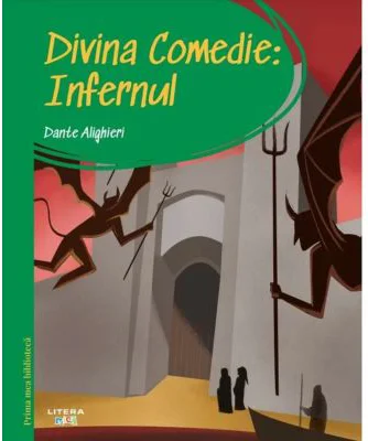 Prima mea biblioteca. Divina comedie. Infernul (vol. 7) - Dante Alighieri