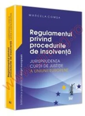Regulamentul privind procedurile de insolventa – Jurisprudenta Curtii de Justitie a Uniunii Europene