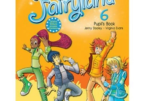 Curs limba engleza Fairyland 6 Manualul elevului - Jenny Dooley, Virginia Evans