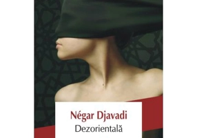 Dezorientala - Negar Djavadi