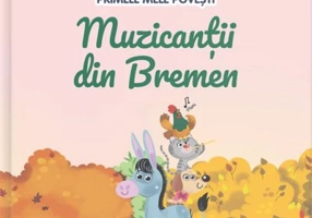 Volumul 14. Primele mele povesti. Muzicantii din Bremen