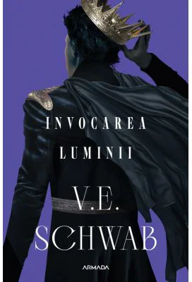 Invocarea Luminii (Trilogia CULORILE MAGIEI, partea a 3-a) - V. E. Schwab