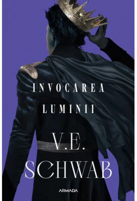Invocarea Luminii (Trilogia CULORILE MAGIEI, partea a 3-a) - V. E. Schwab