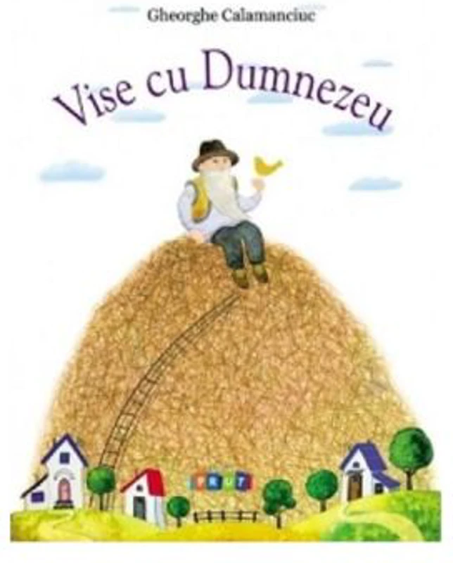 Vise cu Dumnezeu - Gheorghe Calamanciuc