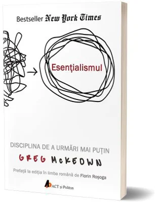Esentialismul. Editia 2 - Greg McKeown