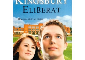 Eliberat. Miracolul dintr-un cantec - Karen Kingsbury