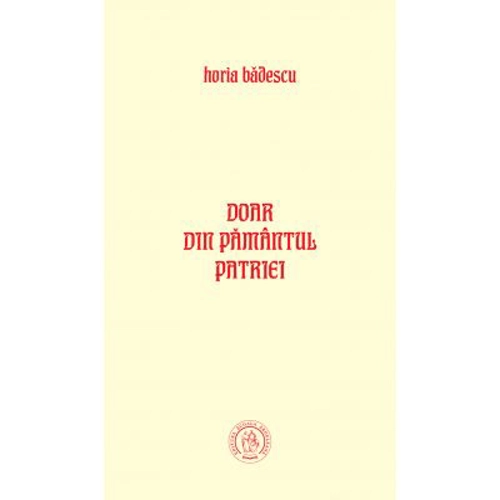 Doar din pamantul patriei - Horia Badescu