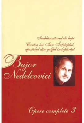 Opere complete 3 - Bujor Nedelcovici