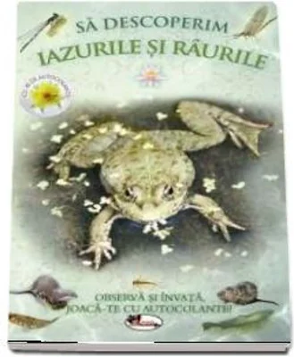 Sa descoperim iazurile si raurile Observa si invata, joaca-te cu autocolante!