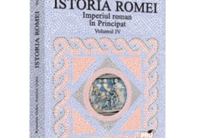 Istoria Romei. Imperiul roman in Principat. Volumul 4 - Romulus Gidro, Aurelia Gidro