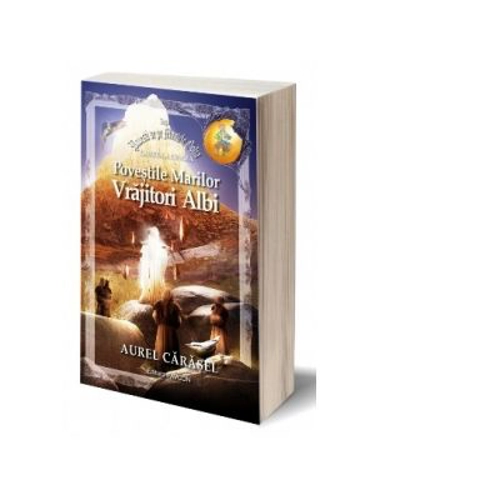 Povestile Marilor Vrajitori Albi