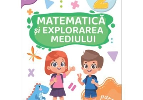 Matematica si explorarea mediului. Clasa a 2-a. Partea 1 (AR). Caiet de lucru. Exercitii, probleme, evaluare - Nicoleta Popescu