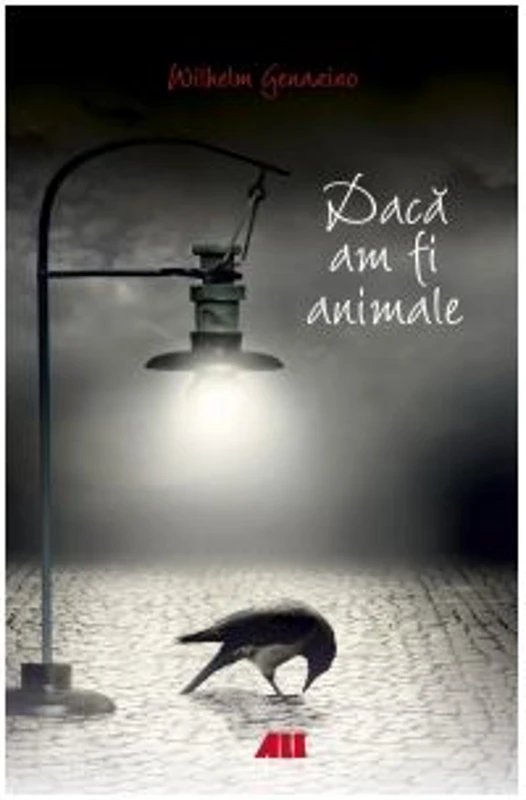 Daca am fi animale - Wilhelm Genazino