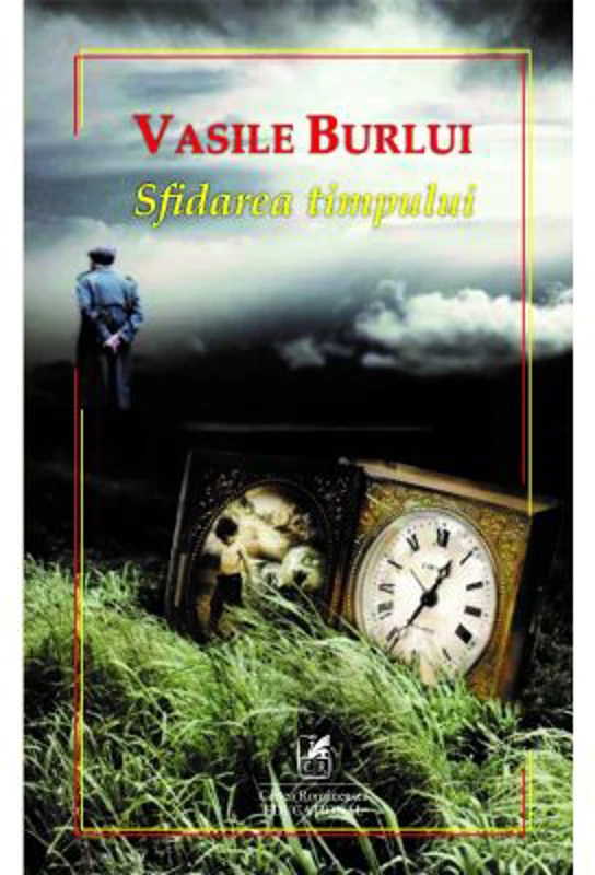 Sfidarea timpului - Vasile Burlui