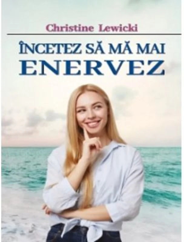 Incetez sa ma mai enervez