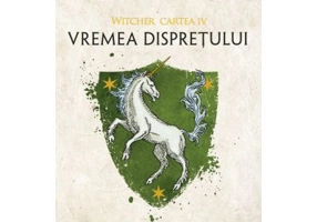 Vremea dispretului. Seria Witcher, partea a IV-a - Andrzej Sapkowski