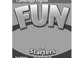 Fun for Starters Teacher's Book - Anne Robinson, Karen Saxby