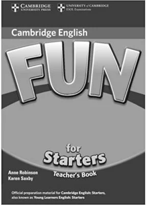 Fun for Starters Teacher's Book - Anne Robinson, Karen Saxby