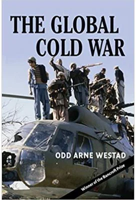 The Global Cold War: Third World Interventions and the Making of Our Times - Odd Arne Westad