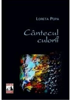 Cantecul culorii - Loreta Popa