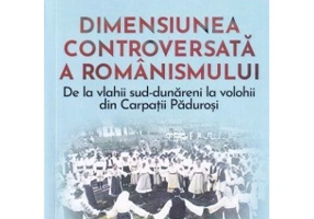 Dimensiunea controversata a romanismului - Dan-Silviu Boerescu