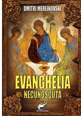 Evanghelia necunoscuta - Dmitri Merejkovski