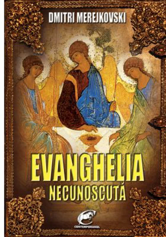 Evanghelia necunoscuta - Dmitri Merejkovski
