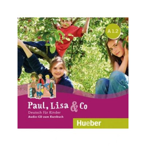 Paul, Lisa &amp; Co A1. 2 Deutsch fur Kinder Audio-CD - Manuela Georgiakaki