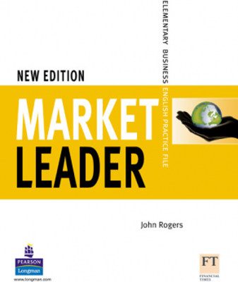 Market Leader Elementary Practice File New Edition - John Rogers