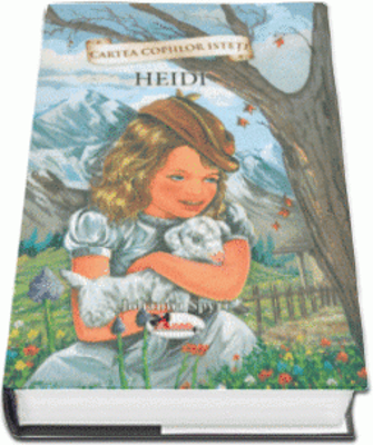 Cartea copiilor isteti. Heidi - Johanna Spyri