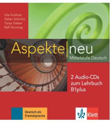 Aspekte neu B1 plus, 2 Audio-CDs zum Lehrbuch. Mittelstufe Deutsch - Ute Koithan