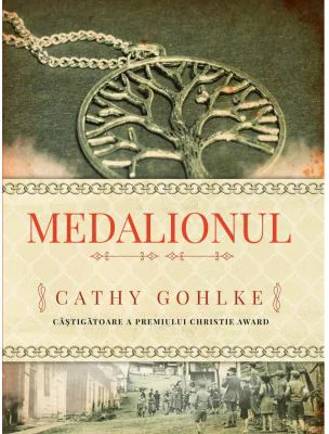 Medalionul - Cathy Gohlke