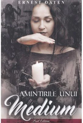 Amintirile unui medium - Ernest Oaten