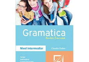 Gramatica limbii franceze - Claudia Dobre