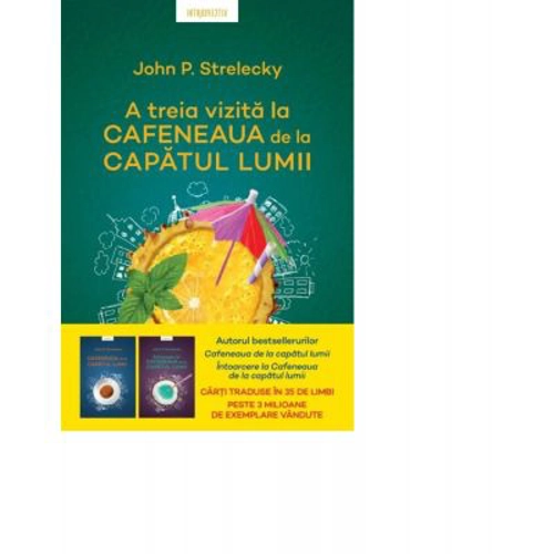 A treia vizita la Cafeneaua de la capatul lumii