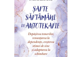 Sapte saptamani de autoterapie - Rodrigo Gutierrez Diaz