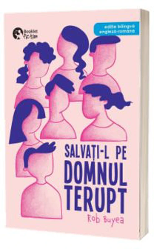 Salvati-l pe domnul Terupt. Editie bilingva engleza-romana - Rob Buyea