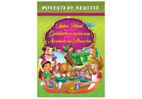 Povesti de neuitat (Robin Hood, Goldilocks si cei trei ursi, Aventurile lui Pinocchio)