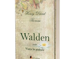 Walden sau Viata in padure - Henry David Thoreau