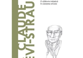 Volumul 60. Descopera Filosofia. Claude Levi-Strauss - Delio Salottolo