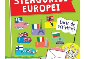 Steagurile Europei. Carte de activitati - Annabel Savery