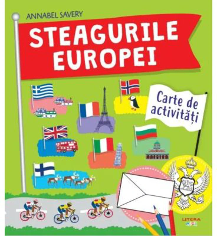Steagurile Europei. Carte de activitati - Annabel Savery