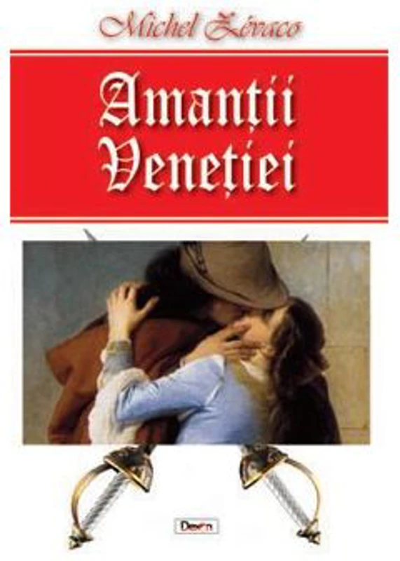 Amantii Venetiei - Michel Zevaco