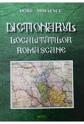 Dictionarul localitatilor romascane