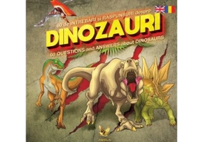 60 de intrebari si raspunsuri despre dinozauri / 60 Questions and Answers about Dinosaurs
