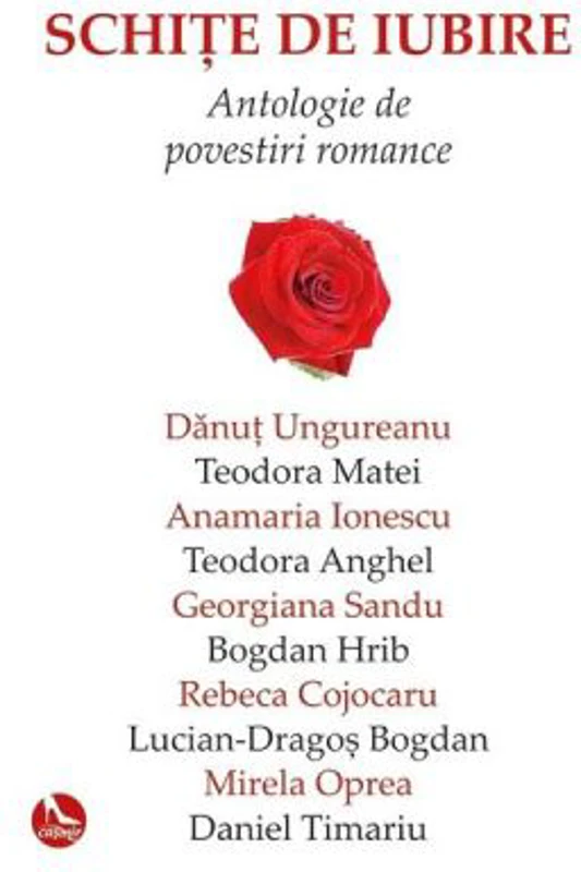Schite de iubire. Antologie de povestiri romance