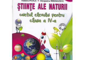 Stiinte ale naturii. Caietul elevului pentru clasa a 4-a - Cleopatra Mihailescu