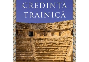 Credinta trainica. Cum a schimbat lumea „A Treia Cale“ a primilor crestini - Gerald L. Sittser