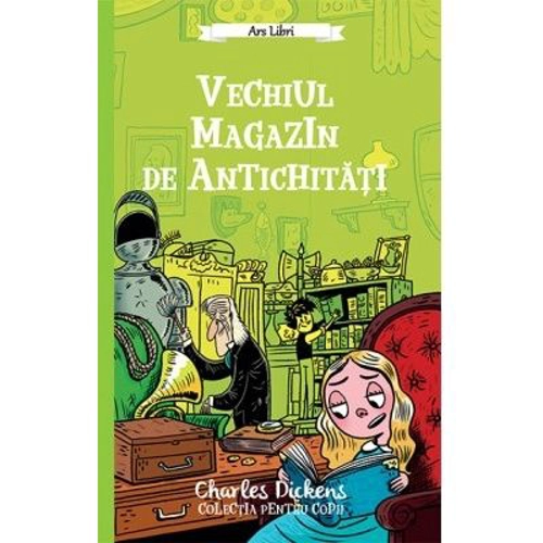Vechiul magazin de antichitati - Charles Dickens